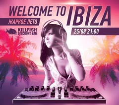 Вечеринка «Welcome to Ibiza!»